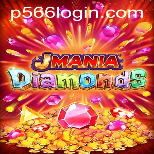 JManiaDiamonds: A Deep Dive into the Thrilling World of P566