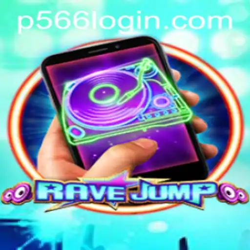 RaveJumpmobile: The Exciting World of Mobile Gaming with P566